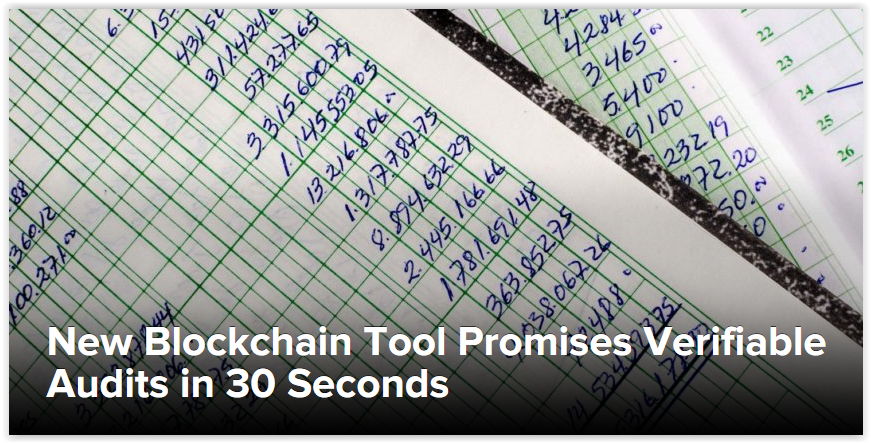 New Blockchain Tool Promises Verifiable Audits in 30 Seconds