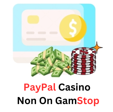 Exploring PayPal Casinos Not on GamStop A Guide for Players