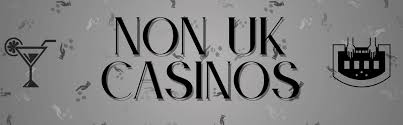 Exploring Non-UK Registered Casinos What You Need to Know -1422166495 Exploring Non-UK Registered Casinos What You Need to Know -1422166495