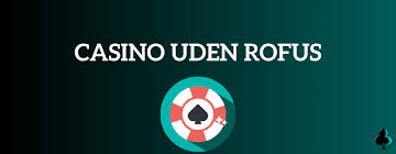 Udenlandsk Casino Uden Rufus Din Guide Til Online Spil 1246931878
